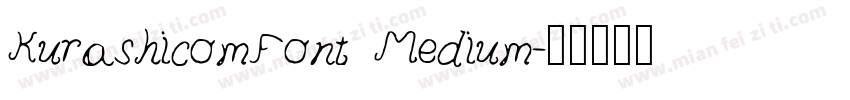 KurashicomFont Medium字体转换